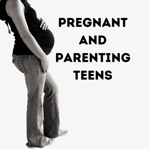 Pregnant and Parenting Teens